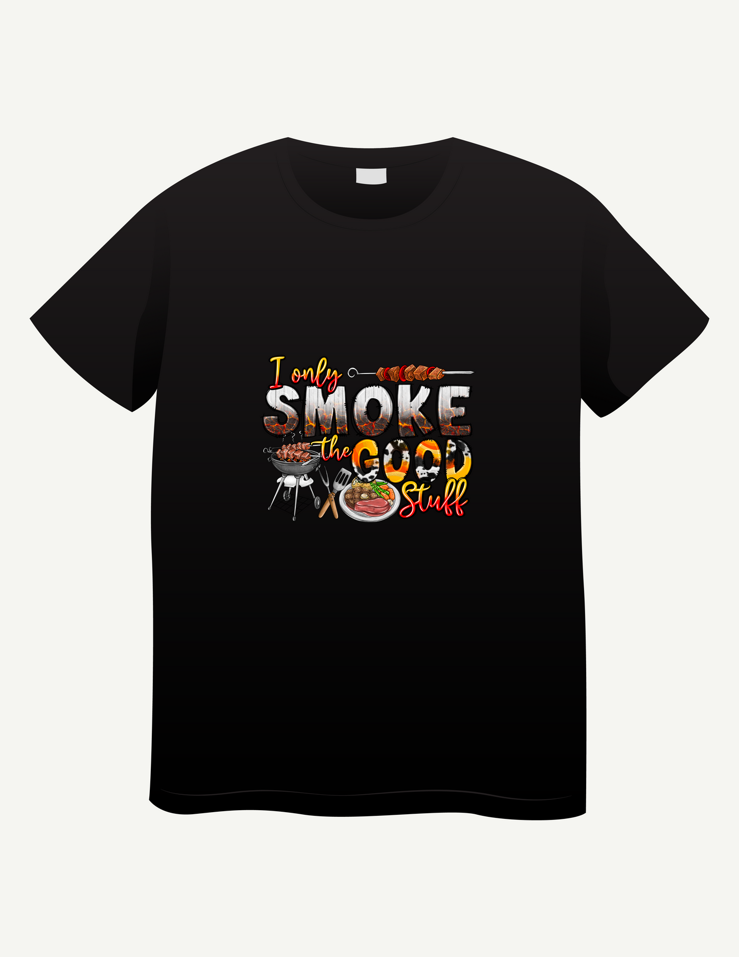 I Only Smoke The Good Stuff