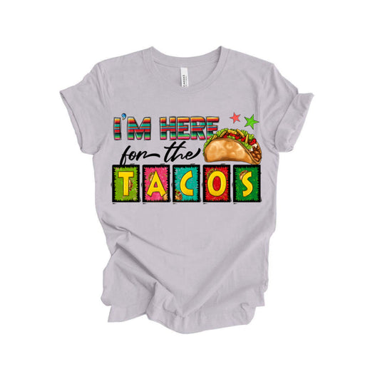 I'm Here For The Tacos